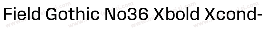Field Gothic No36 Xbold Xcond字体转换